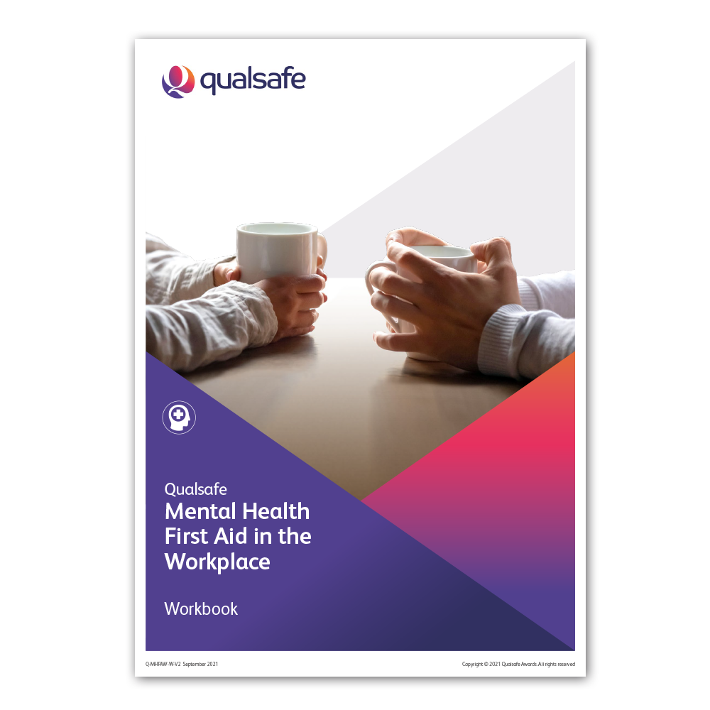Qualsafe Awards Mental Health First Aid in the Workplace Learner Workbook